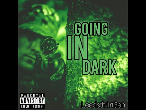 Leedsth1rt3en - Going in Dark (Prod. by Frankie Vibes)