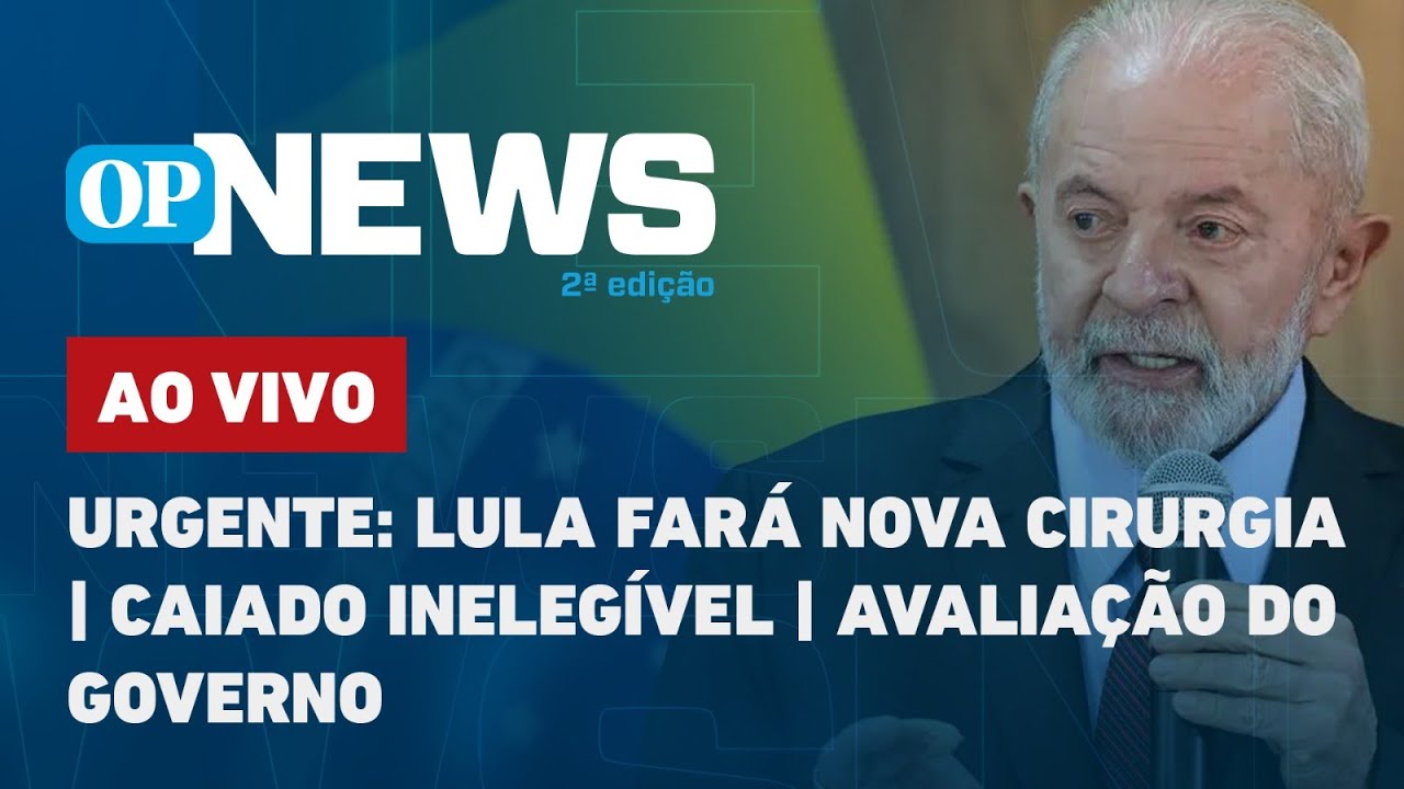 🔴 AO VIVO: URGENTE: Lula fará nova cirurgia; Caiado inelegível; avaliação do governo | O POVO NEWS