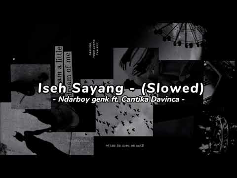 Iseh Sayang (slowed) - sampai habis air mataku usailah menangis - Ndarboy genk ft. Cantika Davinca