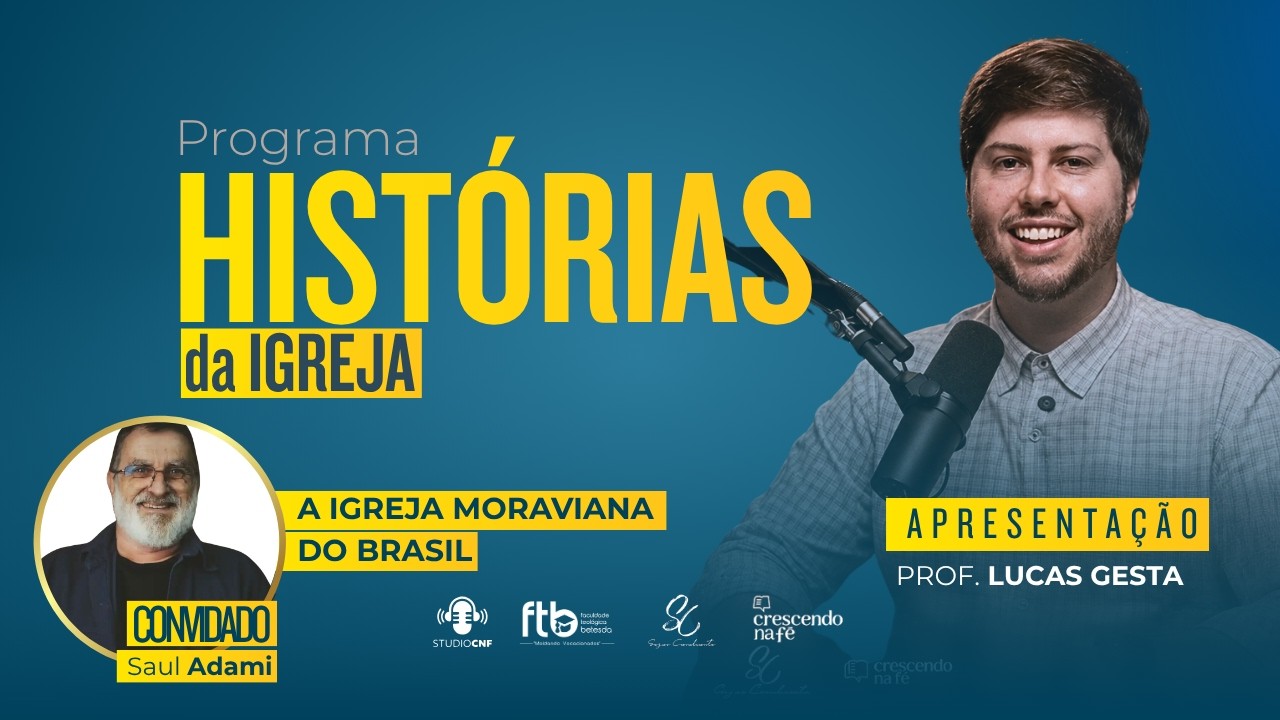 TEMA: A IGREJA MORAVIANA NO BRASIL -  PROF. SAULO ADAMI E PROF. LUCAS GESTA - 08/09/26 (AO VIVO)