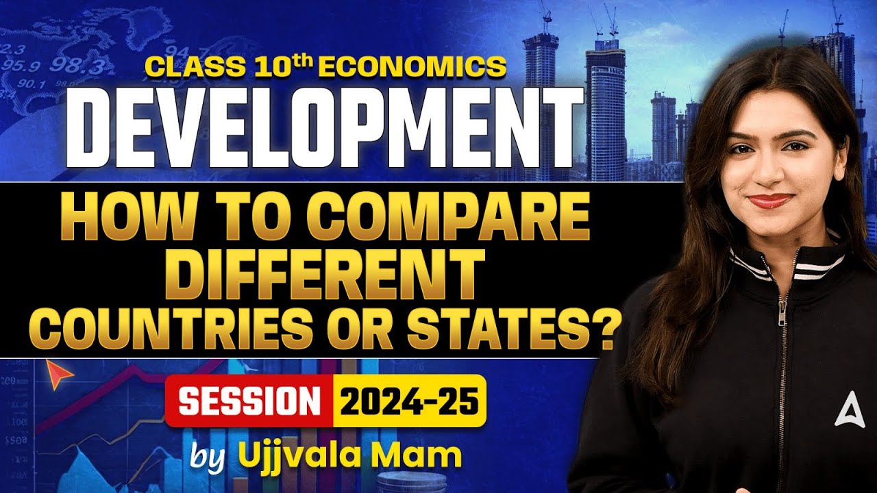 How to Compare Different Countries or States - Development | Class 10 Economics Chapter 1