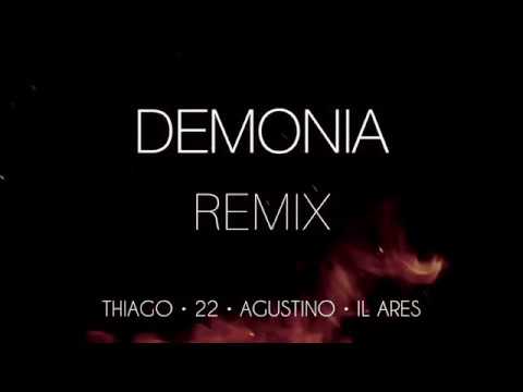 Demonia Remix - Thiago & 22 Ft. Agustino, IL Ares