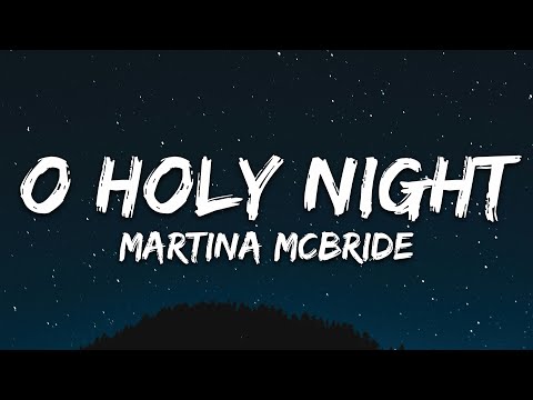 Martina McBride - O Holy Night (Lyrics)