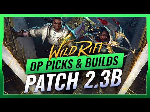 BEST OP Picks & Builds for Patch 2.3B - Wild Rift (LoL Mobile)