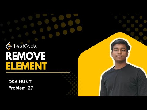 Leetcode Problem 27 Remove Element Easy Array Problem Explained In Java Dsa Hunt