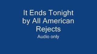 It Ends Tonight - All American Rejects