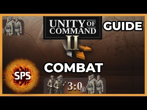 Unity of Command II - COMBAT MECHANICS - Everything You Need To Know - Guide and Explanation