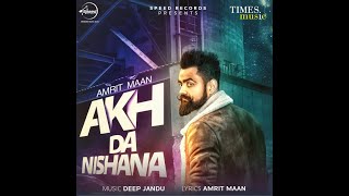 Akh Da Nishana : Amrit Maan (Official Audio) | New Punjabi Song 2023 | SG BEATS