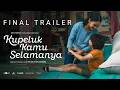 Kupeluk Kamu Selamanya | Final Trailer