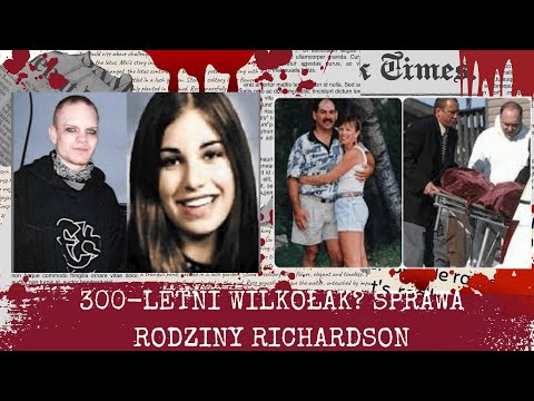 300-letni wilkołak? Sprawa rodziny Richardson: najmłodsza skazana w Kanadzie