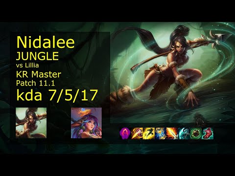 Nidalee Jungle vs Lillia - KR Master 7/5/17 Patch 11.1 Gameplay // [롤] 니달리 vs 릴리아 정글