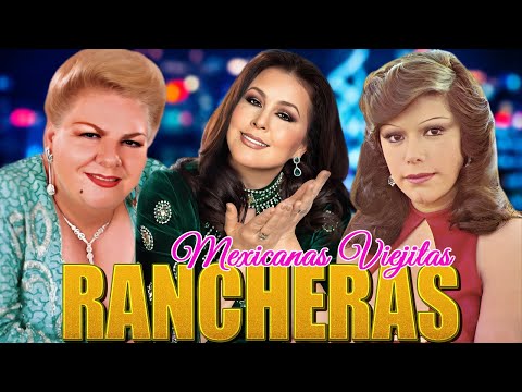 YOLANDA DEL RÍO, PAQUITA LA DEL BARRIO, ARELYS HENAO 🌹 LAS 30 MEJORES RANCHERAS VIEJITAS MEXICANAS