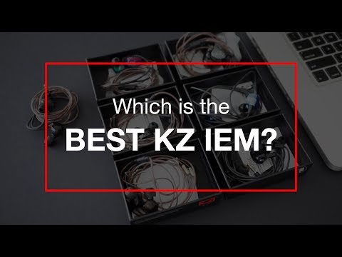 the best KZ / Second thoughts? KZ ATE / KZ ATR / KZ ZS5 / KZ ZS3 / KZ ZST / KZ ATE-S