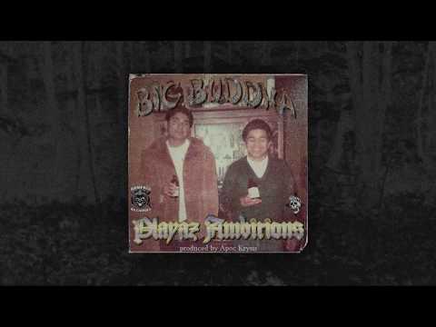 BIG BUDDHA - PLAYAZ AMBITIONS (prod. APOC KRYSIS)