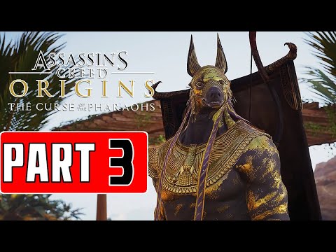 AC ORIGINS THE CURSE OF THE PHARAOHS Gameplay Walkthrough Part 3 - No Commentary