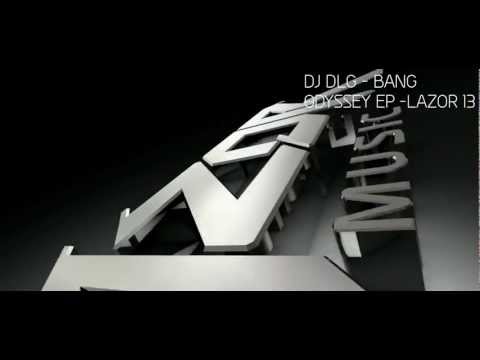 DJ DLG - BANG [ODYSSEY EP] LAZOR13