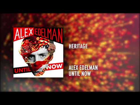 Heritage | Until Now | Alex Edelman