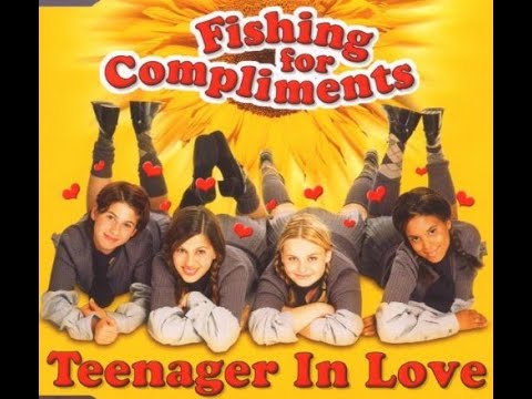 Fishing for Compliments - Teenager In Love