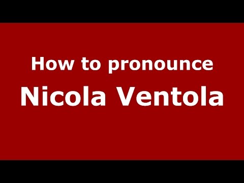 How to pronounce Nicola Ventola (Italian/Italy)  - PronounceNames.com