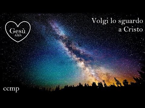 Volgi lo sguardo a Cristo| CCMP | 22-12-19
