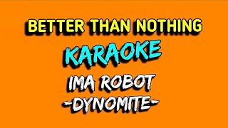 IMA ROBOT (dynomite karaoke)