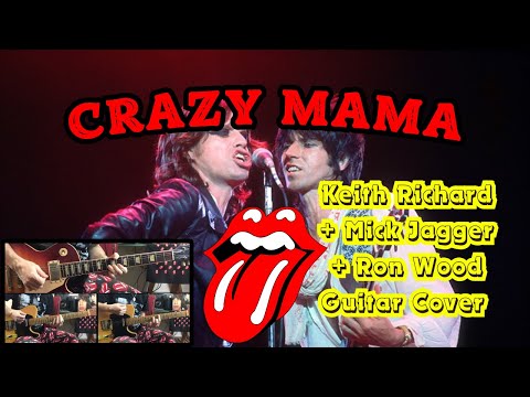The Rolling Stones - Crazy Mama (Keith Richard + Mick Jagger + Ron Wood Guitar Cover)