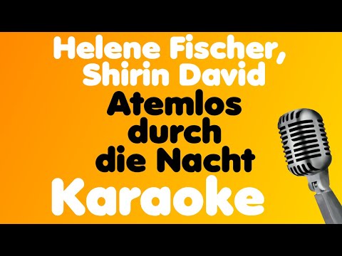 Helene Fischer, Shirin David • Atemlos durch die Nacht • Karaoke