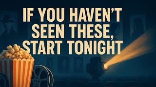 If You Haven’t Seen These, Start Tonight