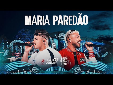 Rafa e Junior - Maria Paredão | UAITERNATIVO