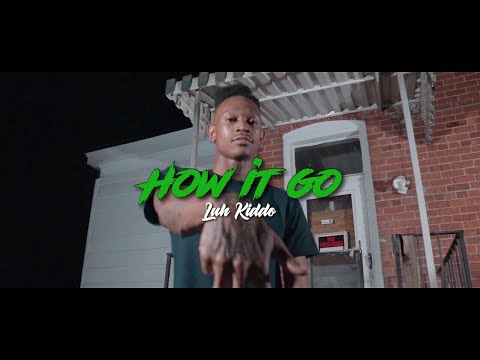 Luh Kiddo - "How It Go" ft. Nolia | Directed by. @96IXDIGITAL