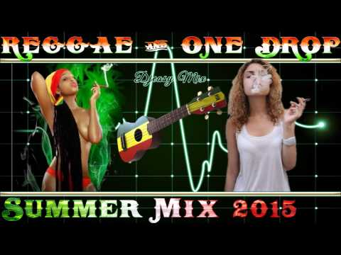 Reggae Conscious & One Drop Summer Mix 2015 [Morgan Heritage,Luciano,Richie Spice, Lutan Fyah,++