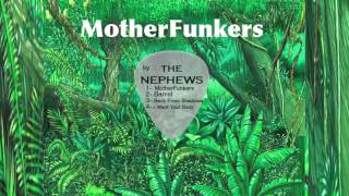 The Nephews - MotherFunkers(Official Music)