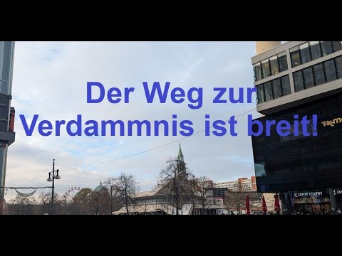 Short sermon: The road to damnation is wide!