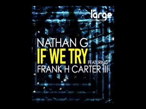 Nathan G | If We Try (Vocal Mix) | Large Music