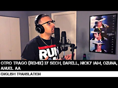 Otro Trago (Remix) by Sech, Darell, Nicky Jam, Ozuna, Anuel AA | FULL ENGLISH TRANSLATION