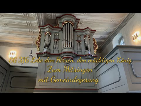 EG 316 Lobe den Herren, den mächtigen König |mit Gemeindegesang| |zum Mitsingen|