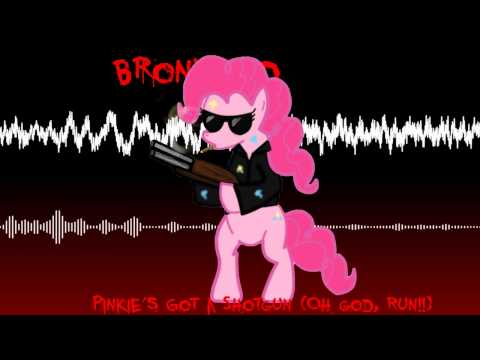 Bronyfied - PINKIE'S GOT A SHOTGUN (OH GOD, RUN!!)