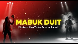 Download lagu Mabuk Duit - Erie Suzan | Rock Version Cover by Revandy mp3