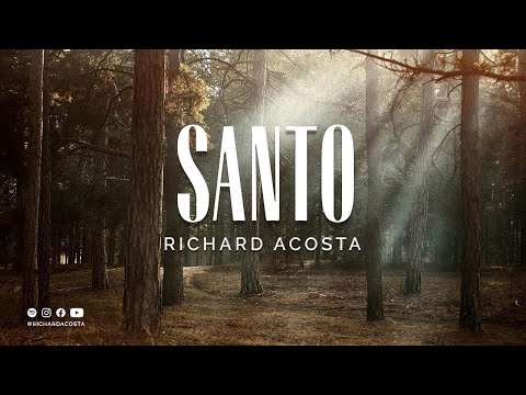 Santo - Richard Acosta (Video Oficial)