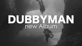 Dubbyman - Deep is Dead  (Album Teaser)