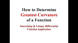 Point of Greatest Curvature of a Function (derivatives of arcs)