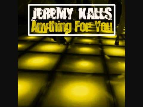 Jeremy Kalls - Anything For You [Radio Edit]