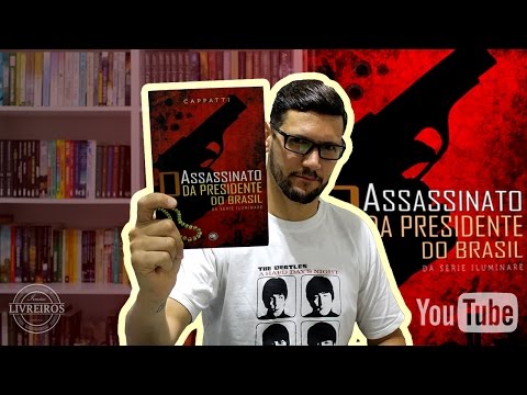 O Assassinato da Presidente do Brasil | @danyblu @irmaoslivreiro @EditoraSeloJove @Gildo_Cappatti