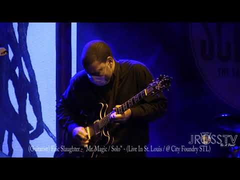 James Ross @ (Guitarist) Eric Slaughter - "Killing Solo / Mr. Magic" - www.Jross-tv.com (St. Louis)