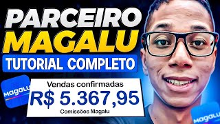 AFILIADO MAGALU Cadastro, Links e Comissões 🚨Como Divulgar Link de Afiliado Magazine Luiza