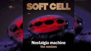 Soft Cell - Nostalgia Machine (Hifi Sean Dub) (Official Audio)