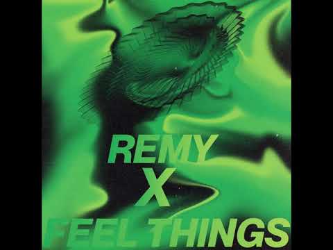 Remy X - Feel Things (Official Audio)