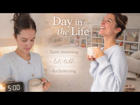 A Productive 5AM Morning | Day In The Life, Decluttering & Let's Talk!