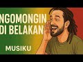 MUSIKU NGOMONGIN DI BELAKANG