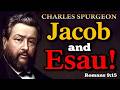Jacob And Esau Charles Spurgeon Audio Sermons